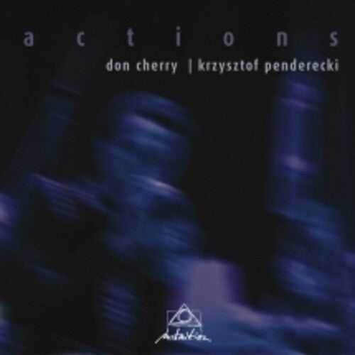 Cherry, Don / Penderecki, Krzysztof: Actions