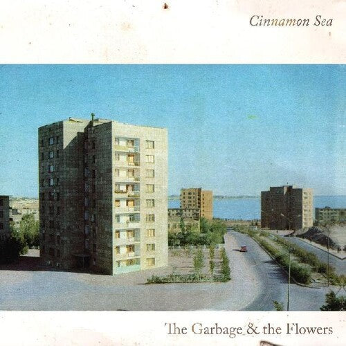 Garbage & the Flower: Cinnamon Sea