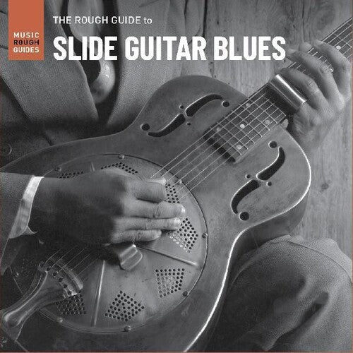 Rough Guide to Slide Guitar Blues / Various: The Rough Guide To Slide Guitar Blues (Various Artists)