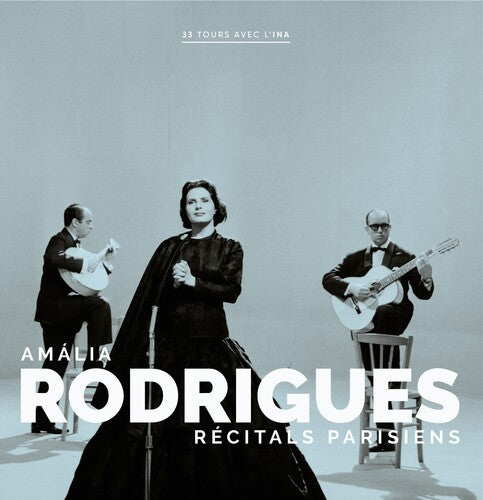 Rodrigues, Amalia: Recitals Parisiens