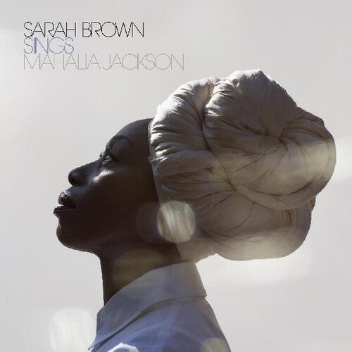 Brown, Sarah: Sings Mahalia Jackson