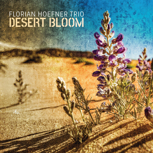 Hoefner, Florian: Desert Bloom