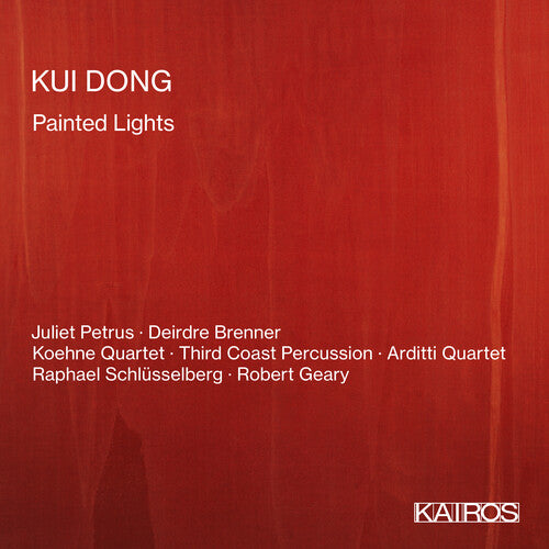 Kui Dong: Painted Lights / Various: Kui Dong: Painted Lights (Various Artists)