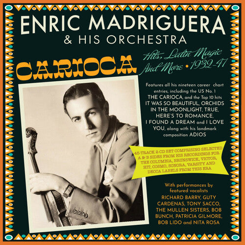 Madriguera, Enric & His Orchestra: Carioca Hits Latin Magic And More 1932-47