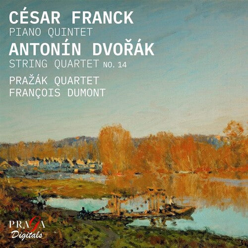 Prazak Quartet: Franck: Piano Quintet; Dvorak: String Quartet No. 14