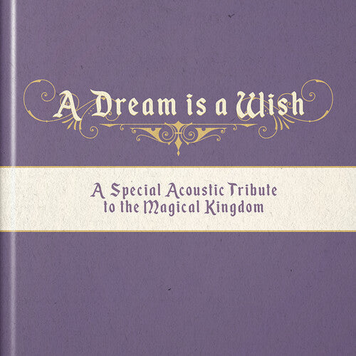 Dream Is a Wish (Special Acoustic Tribute) / Var: A Dream Is A Wish (A Special Acoustic Tribute To The Magic Kingdom) Various Artists