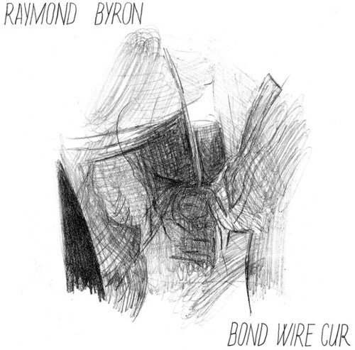 Byron, Raymond: Bond Wire Cur