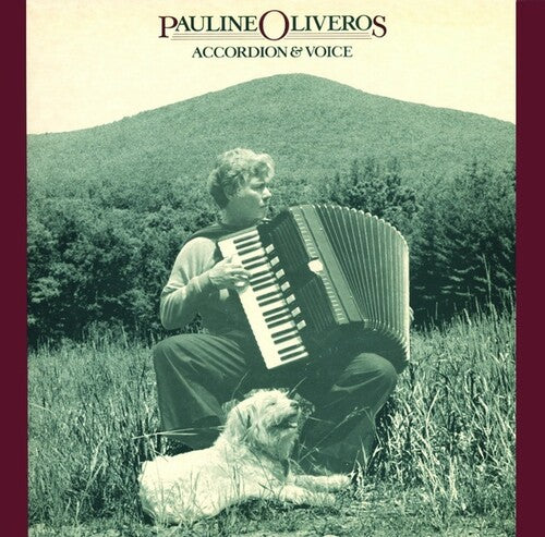 Oliveros, Pauline: Accordion & Voice