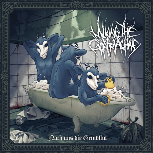 Milking the Goatmachine: Nach Uns Die Grindflut