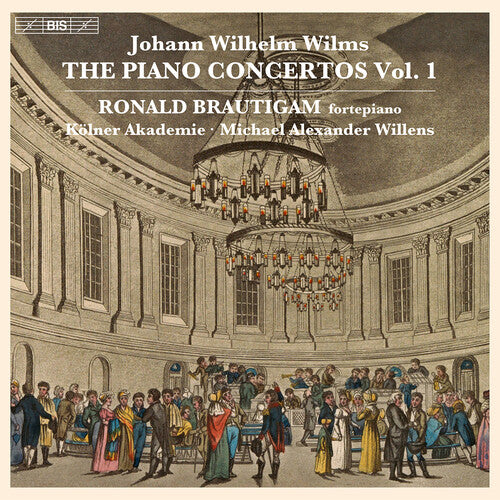 Wilms / Brautigam / Die Kolner Akademie: Piano Concertos 1 - SUPER-AUDIO CD