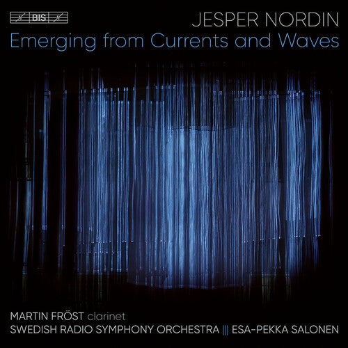 Nordin / Frost / Swedish Radio Symphony Orch: Emerging from Currents & Waves - SUPER-AUDIO CD
