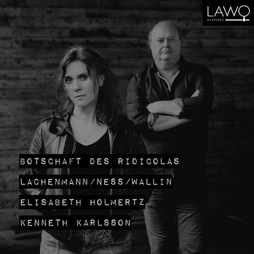 Lachenmann / Karlsson / Holmertz: Botschaft Des Ridicolas