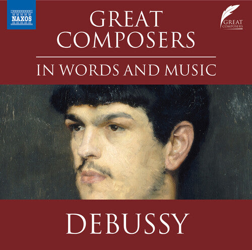 Debussy / Scott: Great Composers in Words & Music