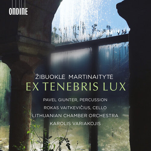 Martinaityte / Vaitkevicius / Lithuanian Chamber: Ex Tenebris Lux