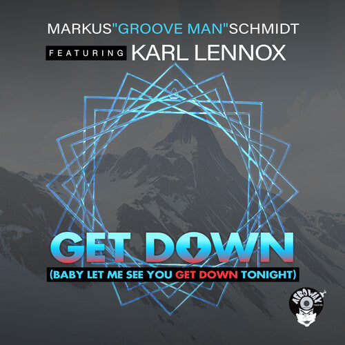 Schmidt, Marcus / Lennox, Karl: Get Down (Baby Let Me See You Get Down Tonight)