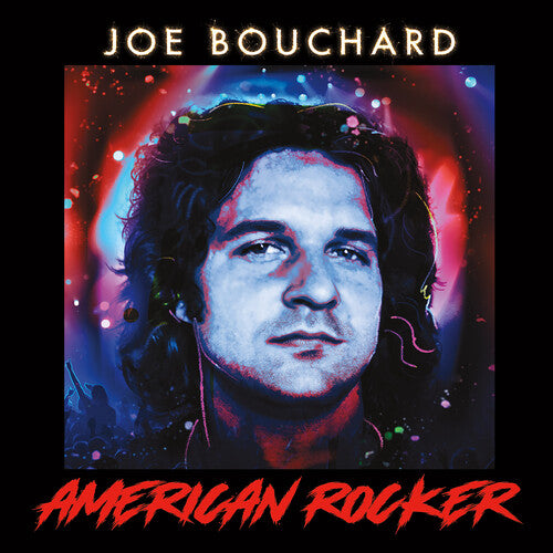 Bouchard, Joe: American Rocker