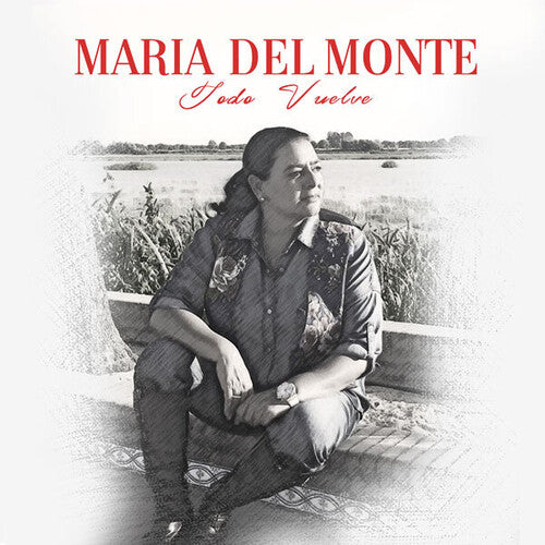 Del Monte, Maria: Todo Vuelve