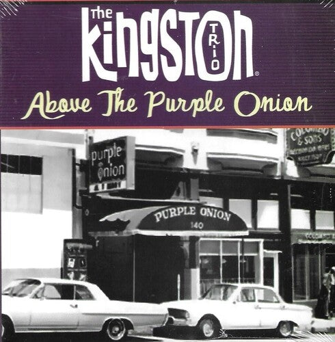 Kingston Trio: Above the Purple Onion