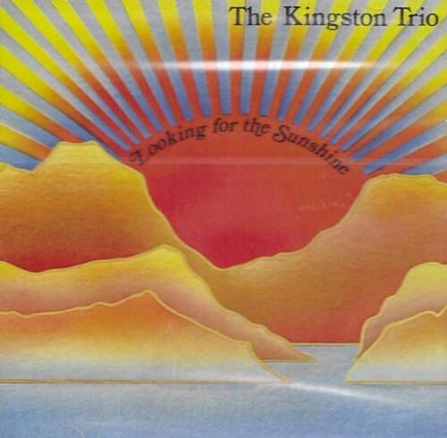 Kingston Trio: Looking For the Sunshine