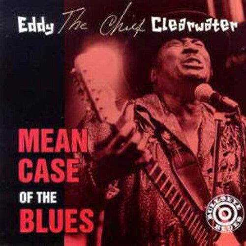 Clearwater, Eddy: Mean Case of the Blues - COMPACT DISCS