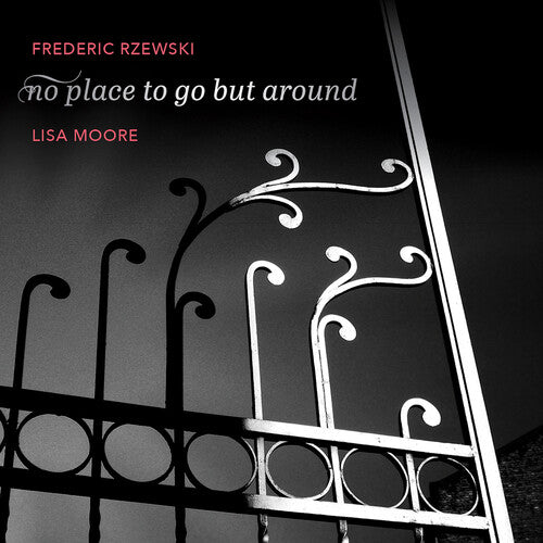 Rzewski / Moore: No Place to Go But Around