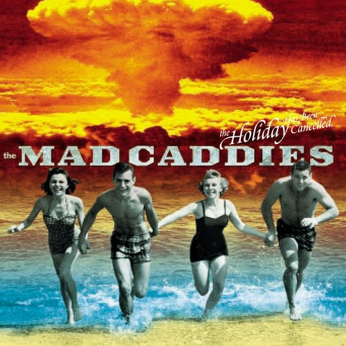 Mad Caddies: The Holiday Has Been Cancelled