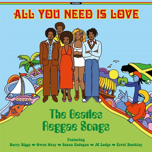 All You Need Is Love: The Beatles Reggae / Various: All You Need Is Love: The Beatles Reggae (Various Artists)