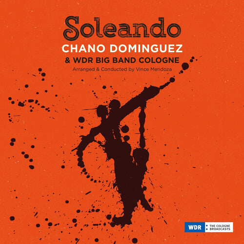 Dominguez, Chano & Wdr Big Band Cologne: Soleando