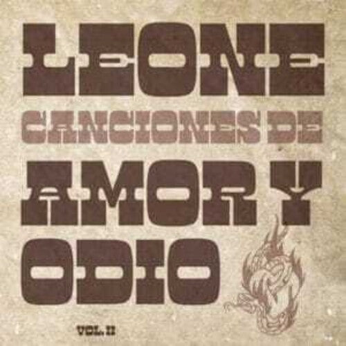 Leone: Canciones De Amor Y Odio Vol 2