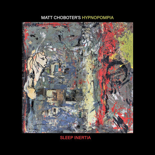 Matt Choboter's Hypnopompia: Sleep Inertia