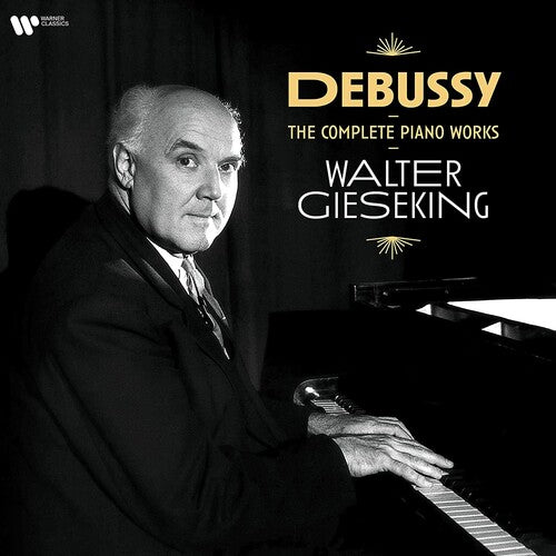 Gieseking, Walter: Debussy Piano Works