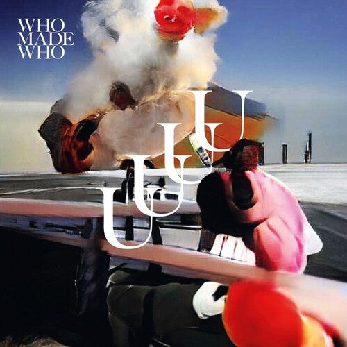 WhoMadeWho: UUUU