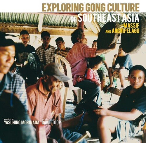 Exploring Gong Culture of Southeast Asia / Various: Exploring Gong Culture of Southeast Asia (Various Artists)