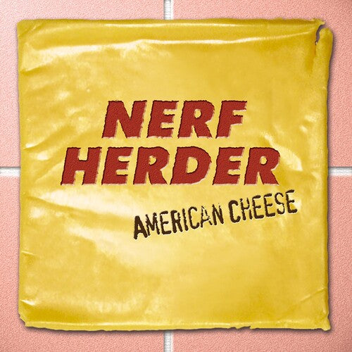 Nerf Herder: American Cheese