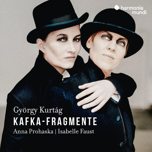 Prohaska, Anna / Faust, Isabelle: Gyorgy Kurtag: Kafka-Fragmente