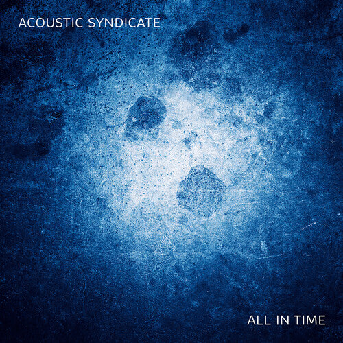 Acoustic Syndicate: All In Time