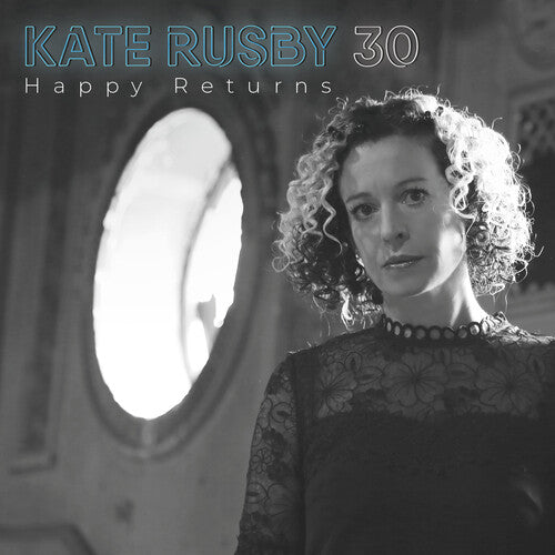 Rusby, Kate: 30:Happy Returns