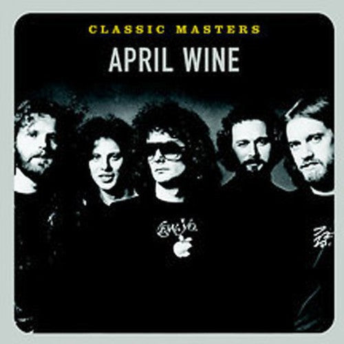 April Wine: Classic Masters