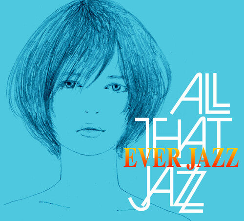 All That Jazz: Ever Jazz