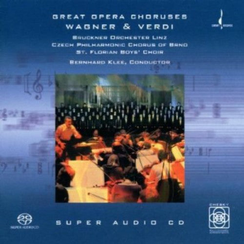 Wagner / Verdi / Bruckner Orchestra / Klee: Great Opera Choruses By Wagner & Verdi - SUPER-AUDIO CD