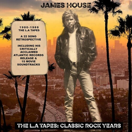 House, James: The L.A. Tapes: Classic Rock Years