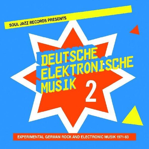 Soul Jazz Records Presents: Deutsche Elektronische Musik 2: Experimental German Rock And Electronic Music 1971-83