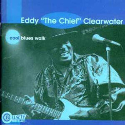 Clearwater, Eddy: Cool Blues Walk - COMPACT DISCS