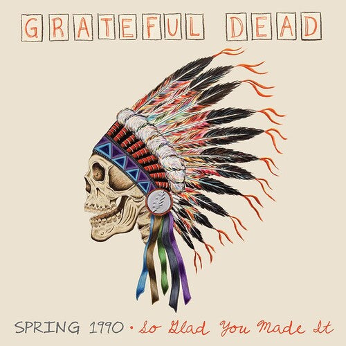 Grateful Dead: Spring 1990-so Glad You Made It