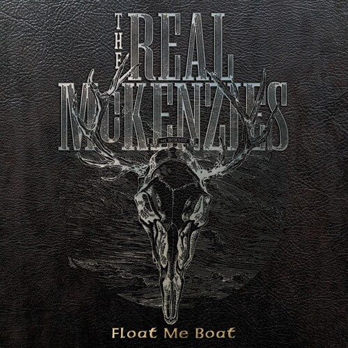 Real McKenzies: Float Me Boat