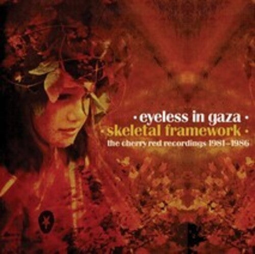 Eyeless in Gaza: Skeletal Framework: Cherry Red Recordings 1981-1986