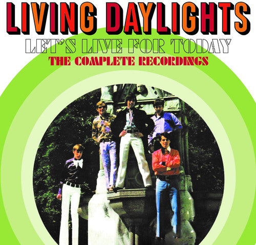 Living Daylights: Let's Live For Today: Complete Recordings