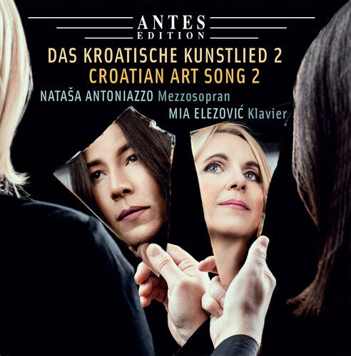 Brkanovic / Antoniazzo / Elezovic: Croatian Art Song 2