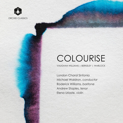 Berkeley / London Choral Sinfonia: Colourise