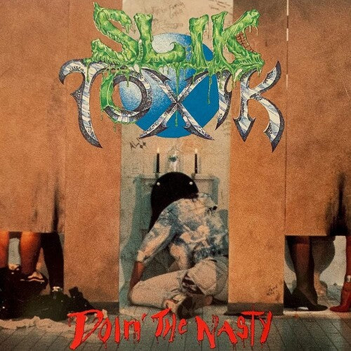 Slik Toxik: Doin' The Nasty